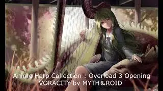 Anime Harp : オーバーロードⅢ Overlord 3 Opening Voracity MYTH＆ROID