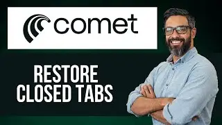 Как восстановить закрытую вкладку в браузере Comet &mdash; пошаговое руководство по Comet