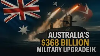 Australia's $368 Billion Commitment To The Largest Peacetime Military Buildup Ever