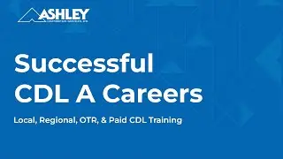 Build a Successful Trucking Career as a CDL A Driver with Ashley
