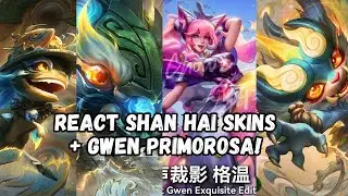 REACT TO NEW SHAN HAI AND GWEN PRIMOROSA SKINS - WILD RIFT
