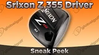 Srixon Z 355 Driver Sneak Peek