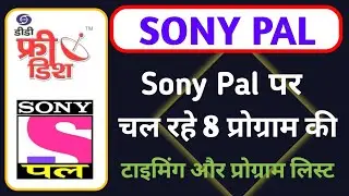 Sony Pal  8 New Programs list And Timing | SONY PAL