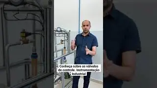 Conhe&ccedil;a um pouco sobre as v&aacute;lvulas de controle. Instrumenta&ccedil;&atilde;o Industrial