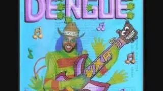 Dengue -Dengue Dance