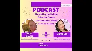 08.VIDEOMaia Francis: Channelling the Elohim, Collective Cosmic Consciousness & New Earth Energetics