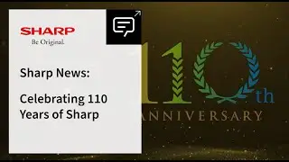 Sharp News: Celebrating 110 Years of Sharp