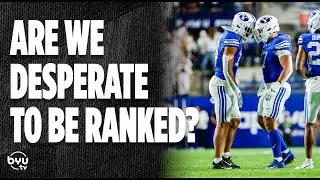 BYU Only One Spot Out of the AP Top 25. Are We Desperate to be Ranked? | BYUtv Sports Nation