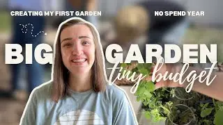 Making my First Garden on a Tight Budget 🌱💸 | No Spend Year