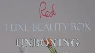 UNBOXING  - The Red LUXE Beauty Box -