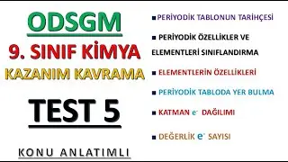 ODSGM 9. SINIF KİMYA KAZANIM KAVRAMA TEST 5 ( PERİYODİK &Ouml;ZELLİKLER )