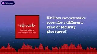 E3: How can we make room for a different kind of security discourse?