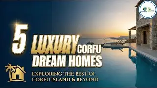 Discover Your Dream Property: 5 Must-See Locations in Corfu, Greece!