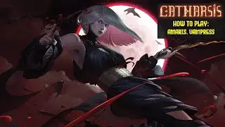 Catharsis Second Edition | How to Play: Amaris, Vampress