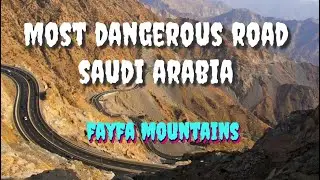 The most Dangerous road Saudi Arabia, Fayfa Mountains