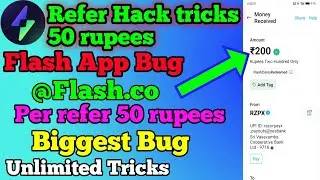 🤑Per Refer 50 rupees || Refer Hack Tricks || Flash App New Update|| New Earning App Today||