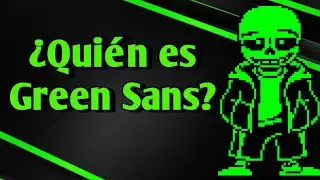 ¿Quién es GREEN SANS? [Geno_Mc]