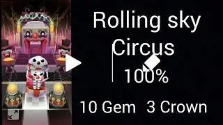Rolling sky Circus 100%,10gem,3Crown