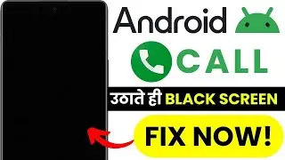 📵 Screen Goes Black When You Call Android | Fix Call Black Screen | Phone Call Screen Bug 2025
