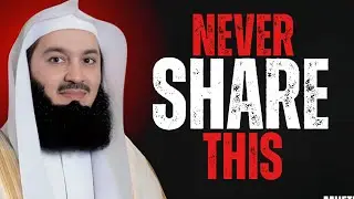 Never Share These 5 Things With Anyone | Powerful Reminder by Mufti Menk