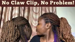 Claw Clip Hairstyle on KNOTLESS BOX BRAIDS... WITHOUT the claw clip
