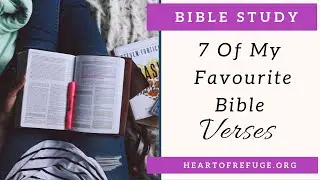 7 Of My Favourite Bible Verses.