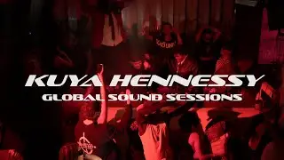 KUYA HENNESSY | Global Sound Sessions | Baile, Trap, Arab, Dance Hall