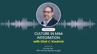 Mastering the M&A Culture Puzzle: Klint C. Kendrick Reveals the Secrets to Successful Integration!