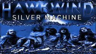 Hawkwind - Silver Machine