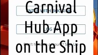 Real-Time use of Carnival&rsquo;s Hub App. ScreenRecorded Walk-Thru to help you once Onboard
