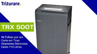 Desempenho Fragmentadora de Papel - TRX 500T