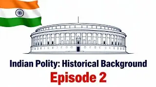 Regulating Act 1773 to Indian Independence Act 1947 | Complete Constitutional Development | Modern 