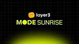 Layer3 Mode Sunrise: Exploring the Mode Mainnet