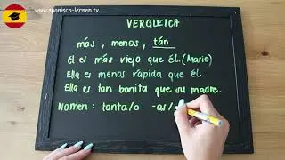 Spanisch lernen Vergleichen (genau wie /mehr als / weniger als)