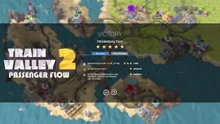 5-Star Strategy on Level 10 - Hindenburg Dam | Train Valley 2: Passenger Flow DLC