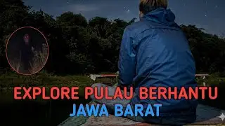 Terjebak Di PULAU BERHANTU, Aku ingin pulang!! Expedisi Pulau Tak Berpenghuni JAWA BARAT 