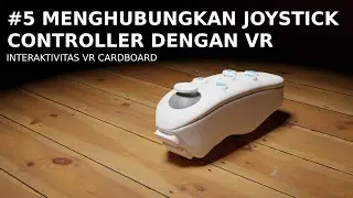 Integrasi Joystick: MenghubungkanJoystick Controller dengan Karakter di Unity VR Carboard! #3