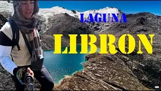 LLEGAMOS a la LAGUNA LIBRON, DENTRO del PARQUE NACIONAL del HUASCRAN en los ANDES DEL PERU en ANCASH