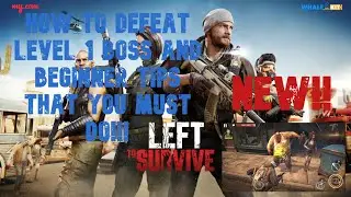 How to Play Left To Survive and defeat Level 1 Boss and More |Top Tips for Beginner + Gameplay (#2)