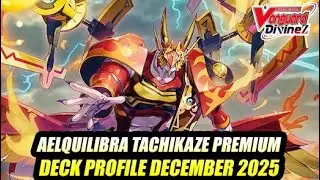 Aelquilibra Tachikaze -  Cardfight Vanguard Deck Profile Premium December 2025