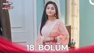 Naati Pinky 18.Bölüm (Türkçe Dublaj)