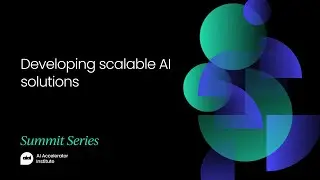 Developing scalable AI solutions | Computer Vision Summit San Jose 2022
