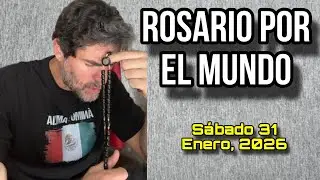 &iexcl;Rosario por el Mundo! S&aacute;bado 31 de Enero, 2026 - Eduardo Ver&aacute;stegui 🔴REP  