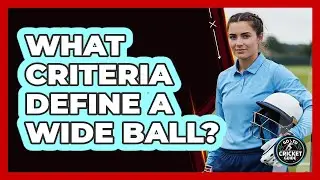 What Criteria Define a Wide Ball?