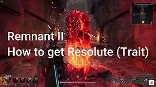 Remnant II - How to get Resolute the New Trait of DLC2