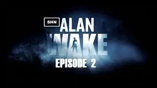 Alan Wake: Episode 2 Full HD 1080p Playthrough Longplay Walkthrough Gameplay No Commentary