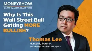 Top Wall Street Expert Thomas Lee Shares 3 Surprising Reasons to Get Bullish