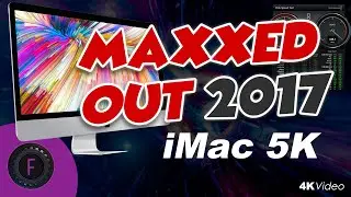 MAXED OUT 2017 iMac 27