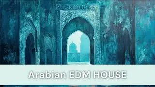 Arabian Deep House EDM 2025 | Hypnotic Desert Drop | Tribal Oud Ney Festival Vibes | New Release Mix