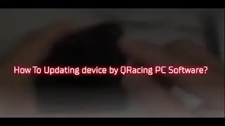 Tutorial - Update LT-8000GT by QRacing PC Software | QRacing PCソフトウェアによるデバイスの更新 | 透過QRacing PC軟體更新機器